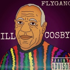 FLYGANG x BIll Cosby