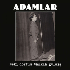 Ateş Ederim- Adamlar
