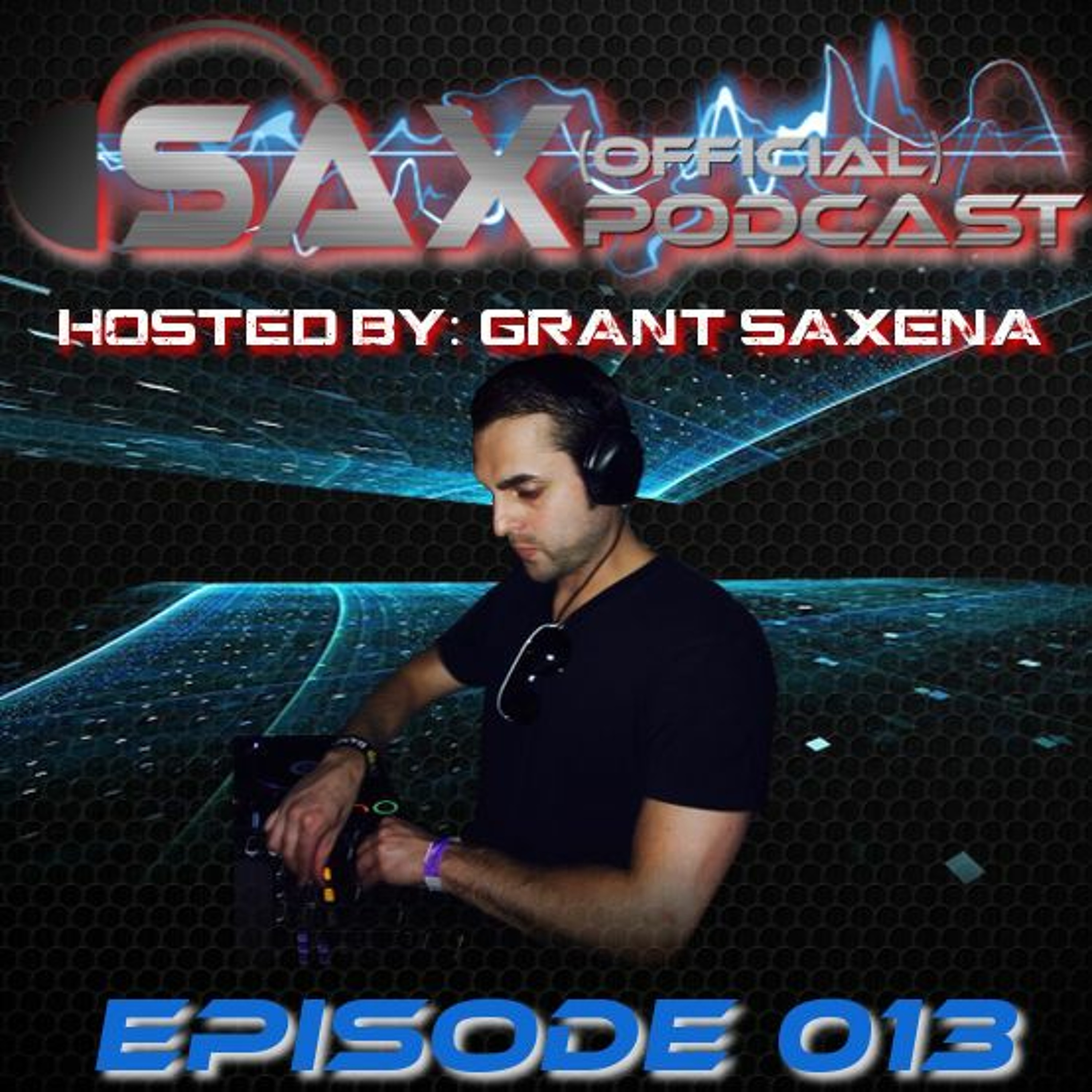 DJ Sax (Official) Podcast: Episode 013