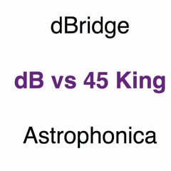 dBridge - dB vs 45 King [forthcoming Astrophonica] (taken from Skeptical ft SP:MC at Radar Radio)