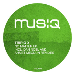 Tripio X - No Matter (Original Mix)