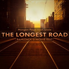 Morgan Page Feat Lissie - The Longest Road (Bahlzack's Movie Edit)