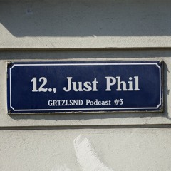 Grätzlsound Podcast #3 - Just Phil (BluFin)