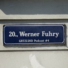 Grätzlsound Podcast #4 - Werner Fuhry (Grätzlsound)