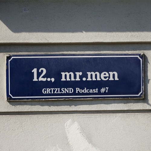 Grätzlsound Podcast #7 - mr.men (Grätzlsound)