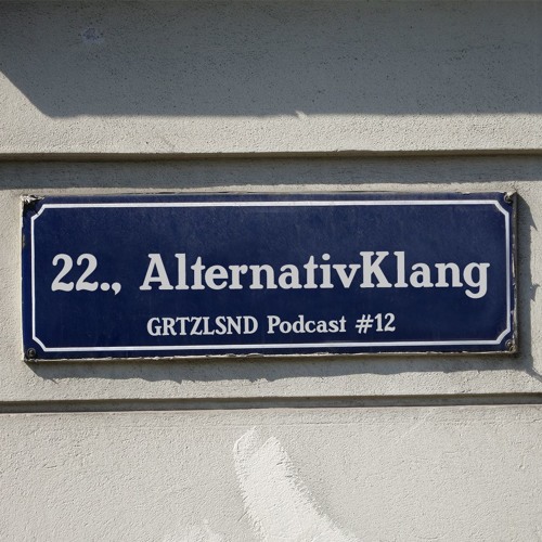 Grätzlsound Podcast #12 - AlternativKlang (Techno Sonntag, Yoursistercallsmedaddy)