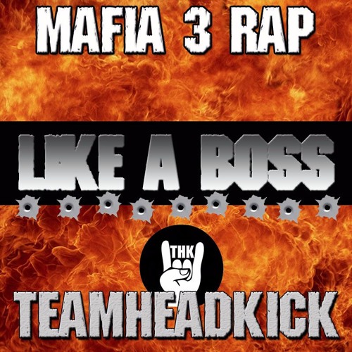 Mafia 3 Rap "Like A Boss"