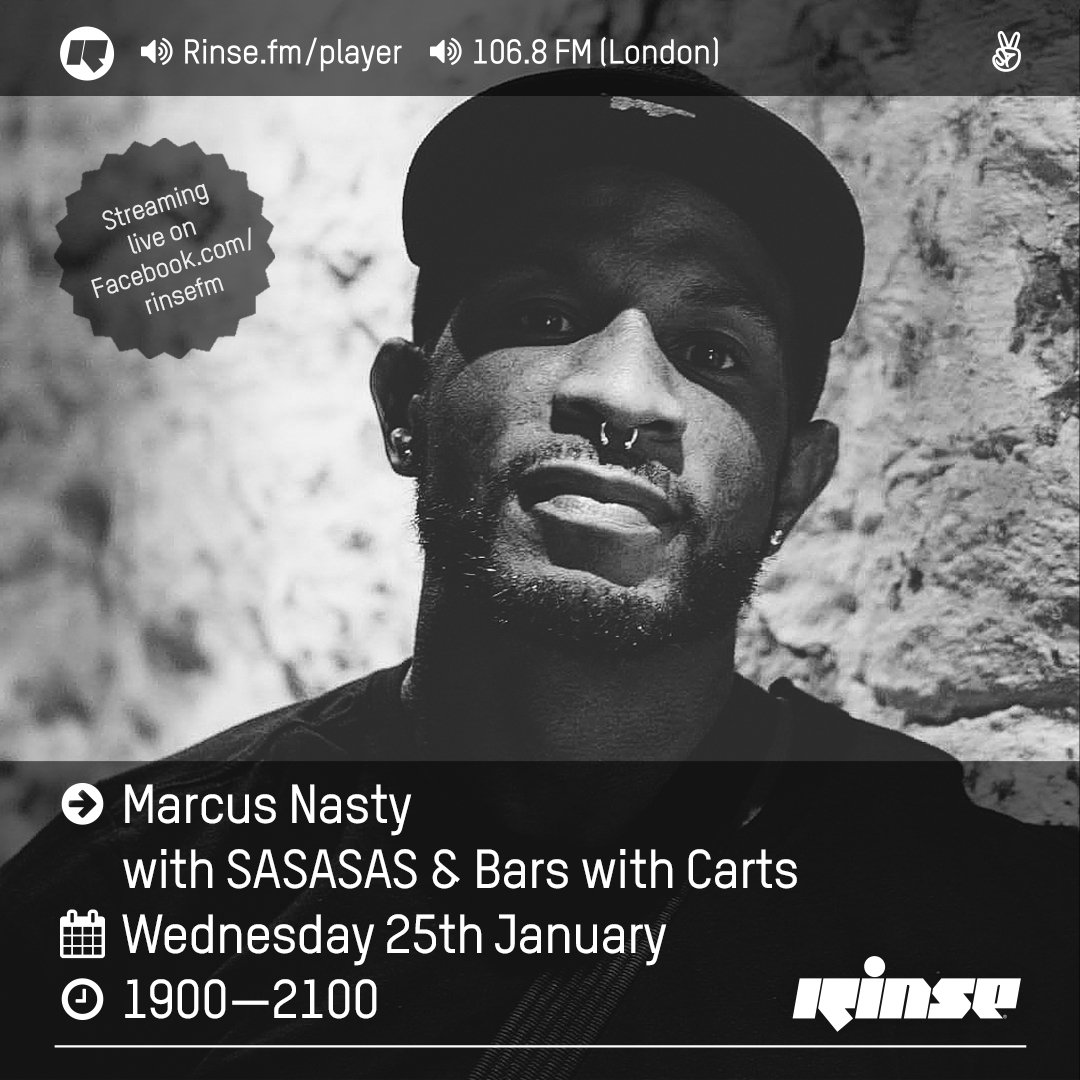 Rinse FM Podcast - Marcus Nasty w/ SASASAS & Bars With Carts - 25th January 2017