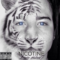 Nicotine - Dylan Holland (Original)
