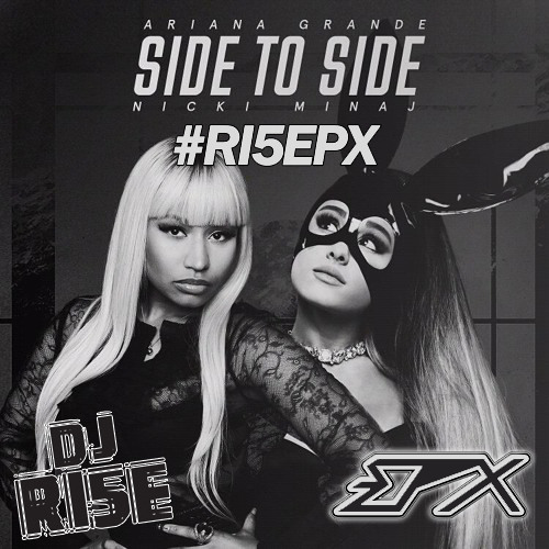 Stream Ariana Grande - Side To Side Ft. Nicki Minaj (RI5EPX Valhalla Edit)  by EPX | Listen online for free on SoundCloud
