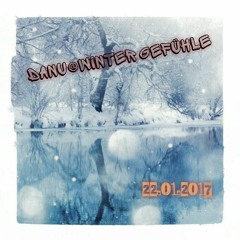 DaNu@Winter Gefühle (22.01.2017)