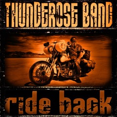 Thunderose Band - Ride Back