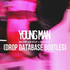 Young Man ft. Chief Keef (Drop Database Bootleg) (FREE DOWNLOAD)