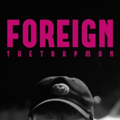 Thetrapman - Foreign