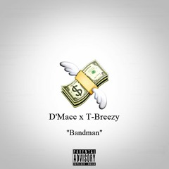 Bandman feat. T-Breezy