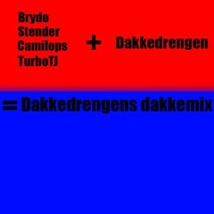 Dakkedrengens Dakkemix. (Sange I Beskrivelsen) ENJOY!
