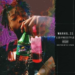 WARHOL.SS ~ LSD (FREESTYLE) [HOSTED BY DJ STAIN]