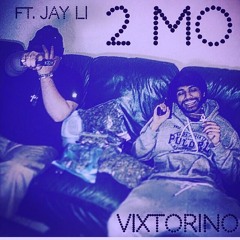 2 MO ft. Jay Li (Prod. Junior)