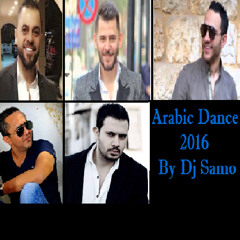 Arabic Dance Mix By Dj Samo_ميكس رقص عربي لأقوى اغاني 2016 بتوزيع جديد