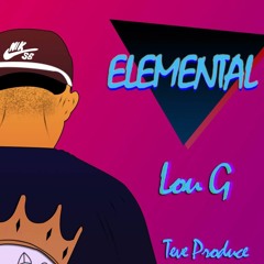 Elemental - Lou G Prod. Teve