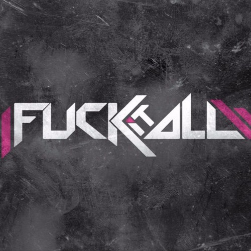 The Lyrical - Fuck It All