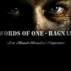 Words Of One - A Tribute to Ragnar Lothbrok