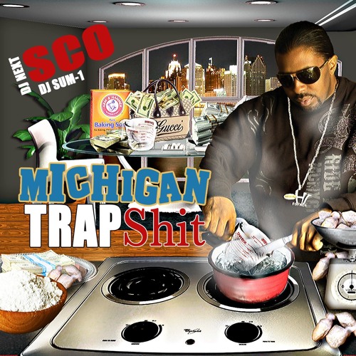 DJ Sum-1, DJ Next, Sco - Michigan Trap Shit (2011)