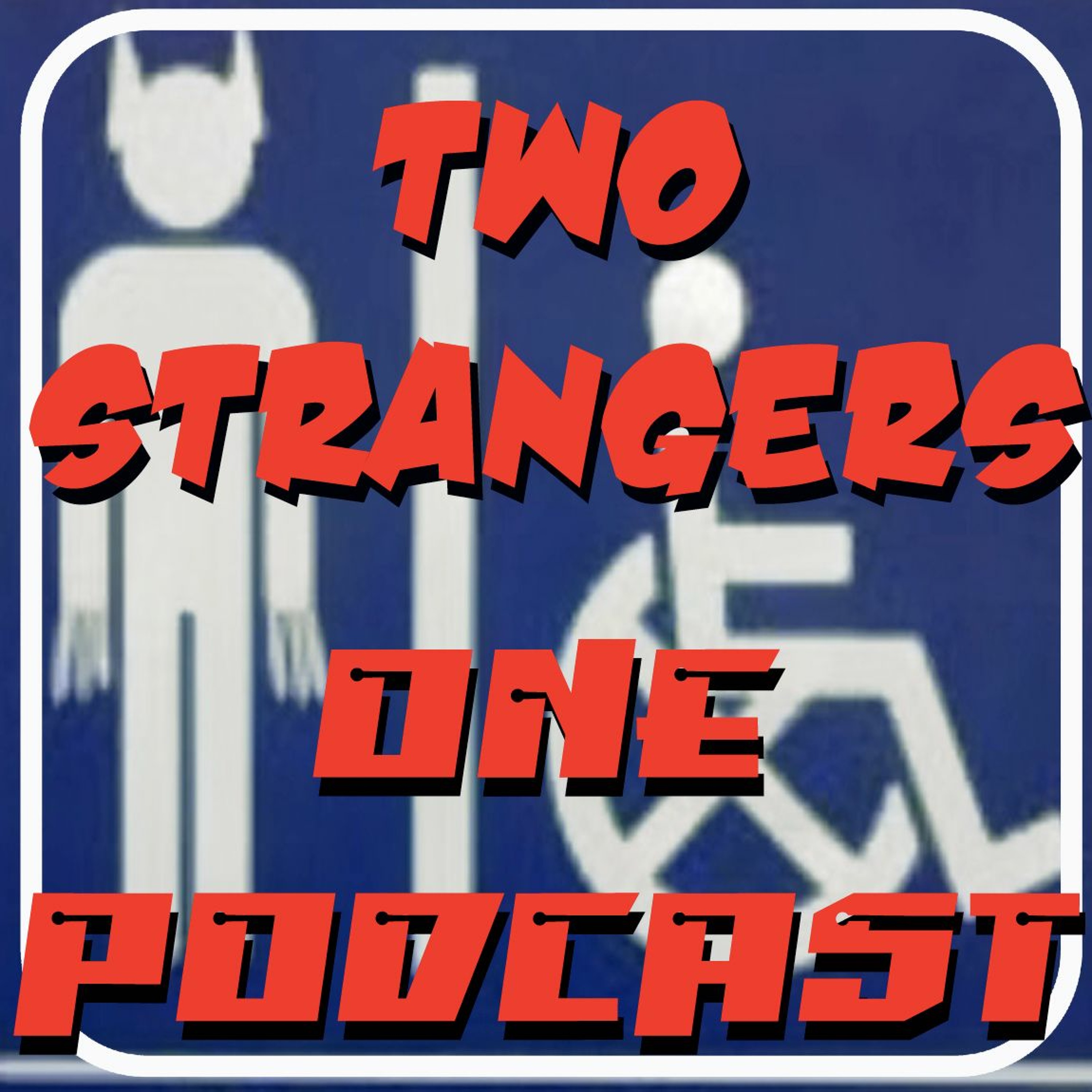 Two Strangers One Podcast