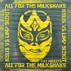 Kelis Vs. Limp Bizkit - All For The Milkshake (Fat Pockets RMX)