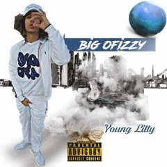 Young Litty - BIG Ofizzy