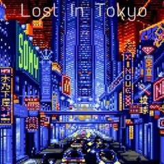 Lost In Tokyo [ Ft DP, Produced by Justin JC]