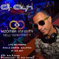 DJ ASH - KIZOMBA INFINITY MIX (Live Session in Kuala Lumpur, January 2017)