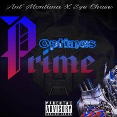 Antt Montana & Sye Chase - Optimus Prime