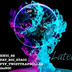 Lately- xDamo xStacc xTwistDollas xike900