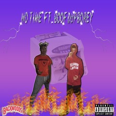 No Time ft. BoofdUpBorey (prod. 6Silky)