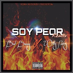 Soy Peor - BAD BUNNY FT. RIMA RECORDS REMIX
