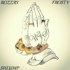 WiS Ft. Rozzay, Shlump Boy & Frosty