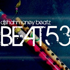 Beat 53 -2017-Indian flute melody-Dj Shahmoney