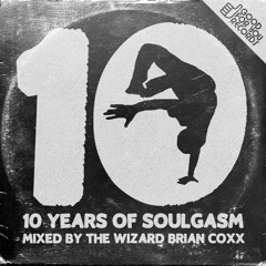 10 Years of Soulgasm - Mixed by Brian Coxx [deephouse.com exclusive]