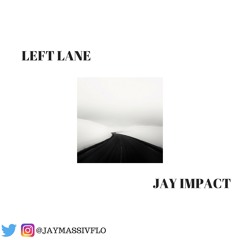 Left Lane Original Mix - Jay Impact