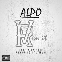 Run It Ft. King Trip