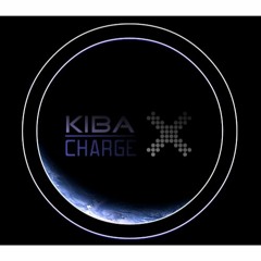 KIBA – Charge (Original Mix)