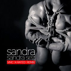 Sandra - Sandra Sez (VMC X-Rated Remix)