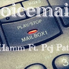 Hamm ft. PCJ Pat - Voicemails