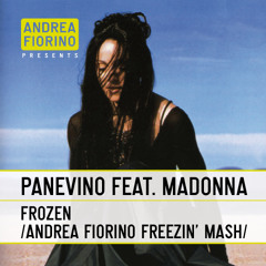 Panevino feat. Madonna - Frozen (Andrea Fiorino Freezin' Mash) * FREE DL *
