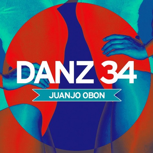 DANZ 34  :::  Mixed by JUANJO OBON