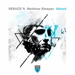 VENIICE Featuring Matthew Steeper - Naked (Extended Mix)