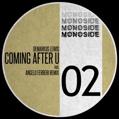 Demarkus Lewis - Coming After U (Angelo Ferreri Remix) // MS02