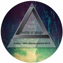 dr olive - hello strange podcast #223