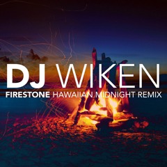 Firestone - Tropical Hawaiian Midnight Remix